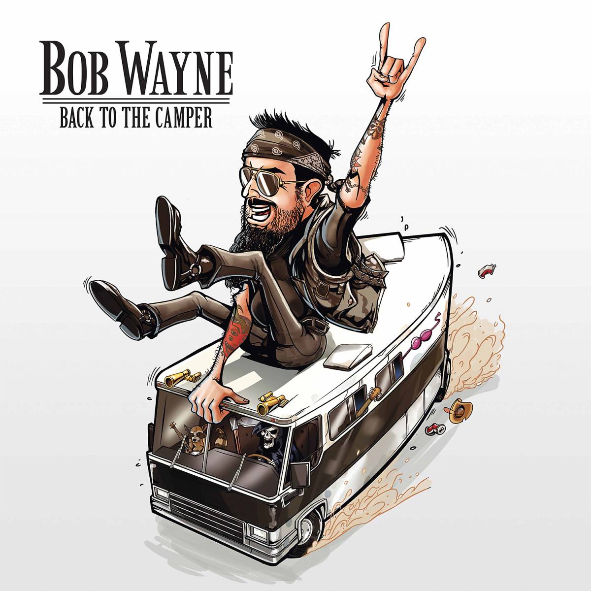 New album "Back To The Camper" by Bob Wayne and updated tourdates